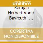 Karajan Herbert Von / Bayreuth - Wagner: Die Walkure - Act 3 cd musicale di WAGNER