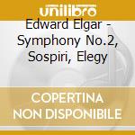 Edward Elgar - Symphony No.2, Sospiri, Elegy cd