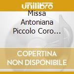 Missa Antoniana Piccolo Coro Dell'an cd