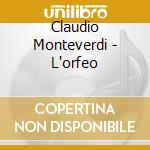 Claudio Monteverdi - L'orfeo cd