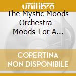 The Mystic Moods Orchestra - Moods For A Stormy Night