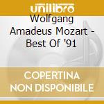 Wolfgang Amadeus Mozart - Best Of '91 cd musicale di MOZART W.A.(EMI)