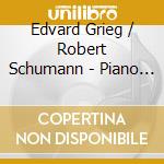 Edvard Grieg / Robert Schumann - Piano Concertos cd