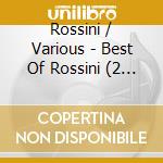 Rossini / Various - Best Of Rossini (2 Cd)