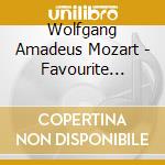 Wolfgang Amadeus Mozart - Favourite Mozart - 15 Of The Most Popular Mozart Classics cd