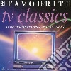 Favourite Tv Classics / Various cd