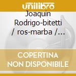 Joaquin Rodrigo-bitetti / ros-marba / pol - Music For Guitar And Orchestra cd