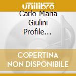 Carlo Maria Giulini Profile Giulini cd musicale di AUTORI VARI