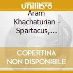 Aram Khachaturian - Spartacus, Gayaneh cd
