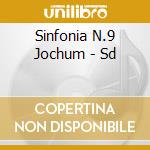 Sinfonia N.9 Jochum - Sd cd