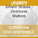 Johann Strauss - Overtures Waltzes cd