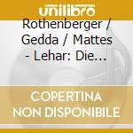 Rothenberger / Gedda / Mattes - Lehar: Die Lustige Witwe cd
