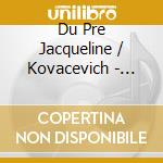 Du Pre Jacqueline / Kovacevich - Beethoven: Cello Sonata N. 3 & cd musicale di Du Pre Jacqueline / Kovacevich