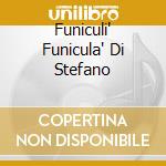 Funiculi' Funicula' Di Stefano cd