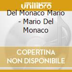 Del Monaco Mario - Mario Del Monaco cd
