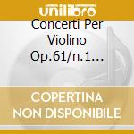 Concerti Per Violino Op.61/n.1 Op.26 cd musicale di BEETHOVEN/BRUCH