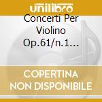 Concerti Per Violino Op.61/n.1 Op.26 cd