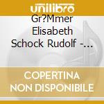 Gr?Mmer Elisabeth Schock Rudolf - Weber: Der Freisch?Tz (2 Cd) cd musicale