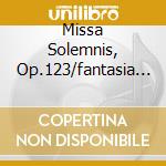Missa Solemnis, Op.123/fantasia Cora cd