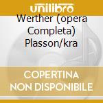 Werther (opera Completa) Plasson/kra cd