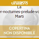 La Mer-nocturnes-prelude-vol.2 Marti cd