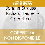 Johann Strauss - Richard Tauber - Operetten Arien cd