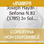 Joseph Haydn - Sinfonia N.83 (1785) In Sol 'La Poule' (Gallina) cd