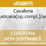 Cavalleria Rusticana(op.compl.)/arie cd