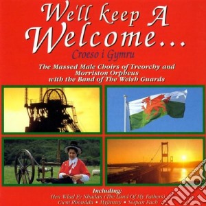 Well Keep A Welcome.. cd musicale di Morriston Orpheus Choir & Treorchy