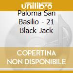 Paloma San Basilio - 21 Black Jack cd