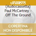 (Audiocassetta) Paul McCartney - Off The Ground