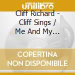 Cliff Richard - Cliff Sings / Me And My Shadows (2 Cd) cd musicale di Cliff Richard