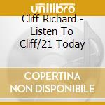 Cliff Richard - Listen To Cliff/21 Today cd