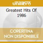 Greatest Hits Of 1986 cd