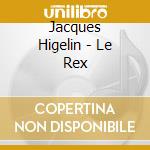 Jacques Higelin - Le Rex cd