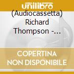 (Audiocassetta) Richard Thompson - Mirror Blue cd