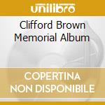 Clifford Brown Memorial Album cd musicale di BROWN CLIFFORD