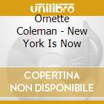 Ornette Coleman - New York Is Now