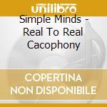 Simple Minds - Real To Real Cacophony cd