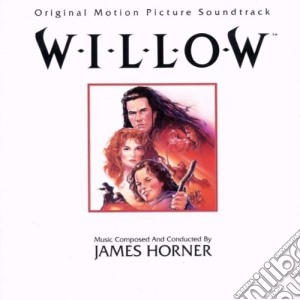 James Horner - Willow / O.S.T. cd musicale di Ost