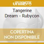 Tangerine Dream - Rubycon cd musicale di TANGERINE DREAM