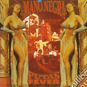 Mano Negra - Puta's Fever cd musicale di MANO NEGRA