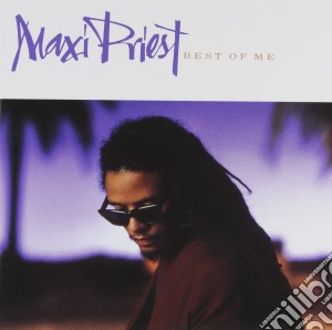 Maxi Priest - Best Of Me cd musicale di Priest Maxi