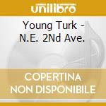 Young Turk - N.E. 2Nd Ave. cd