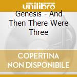 Genesis - And Then There Were Three cd