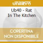 Ub40 - Rat In The Kitchen cd