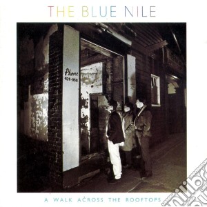 Blue Nile (The) - A Walk Across The Rooftops cd musicale di Blue Nile (The)
