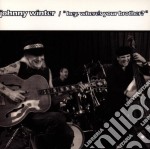 Johnny Winter - Hey Where's Your Brother