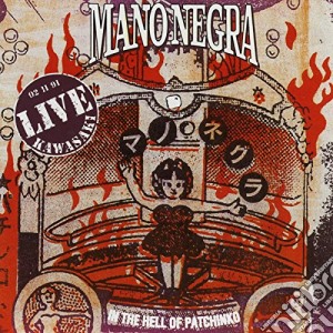 Mano Negra - In The Hell Of Patchinko cd musicale di MANO NEGRA