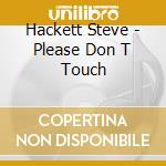 Hackett Steve - Please Don T Touch